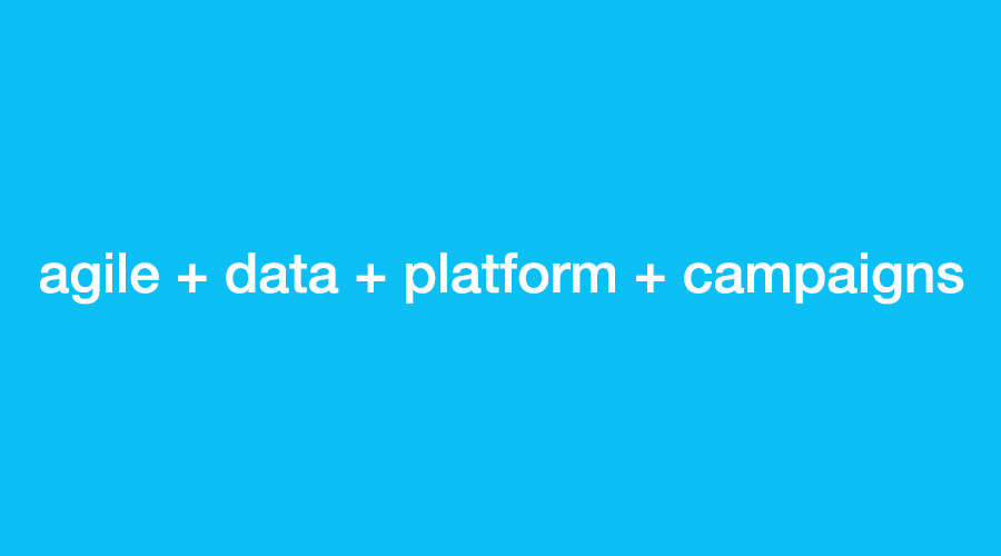 agile data platform campaigns